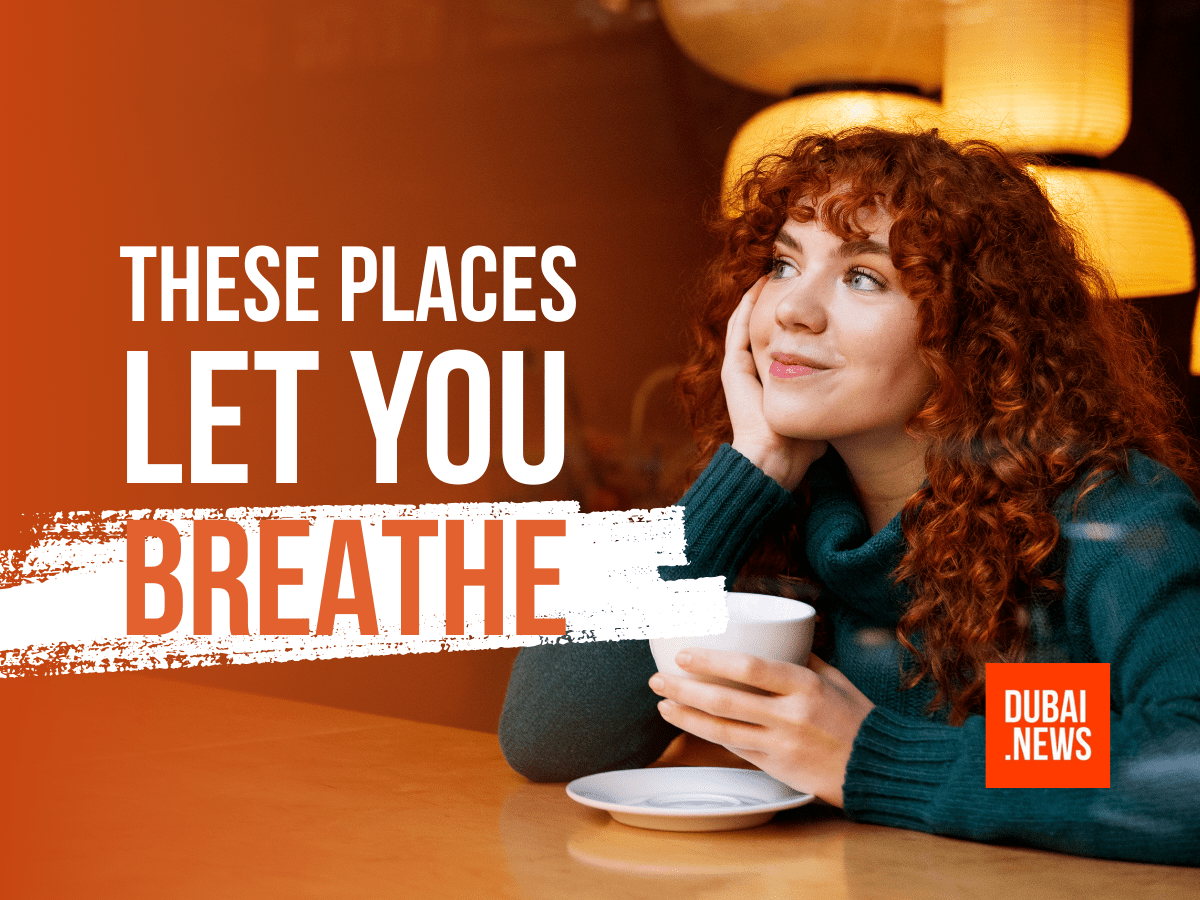 Need a Mental Reset? Dubai Has These Hidden Safe Spaces