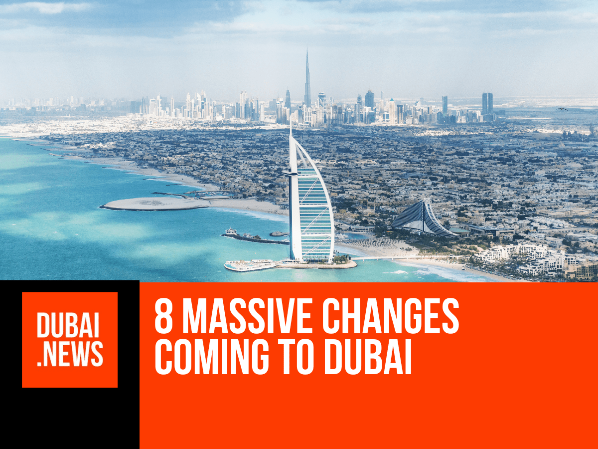 These 8 Major Changes Are Set to Transform Life in Dubai in 2026