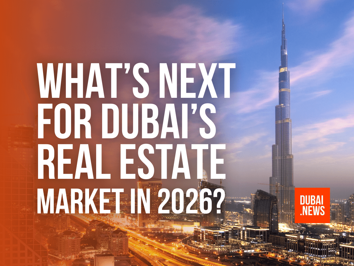 What’s Next for Dubai’s Real Estate Market in 2026?