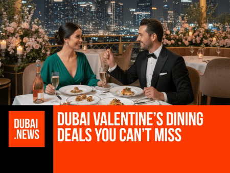 Where to Dine This Valentine’s Day in Dubai: Romantic Deals for Every Budget Valentine’s Day in Dubai