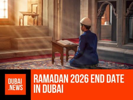 Ramadan 2026 End Date in Dubai: What We Know So Far Ramadan 2026 End Date