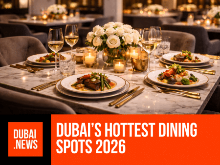 Dubai’s Hottest Restaurant Reservations in 2026 Dubai’s Hottest Restaurant