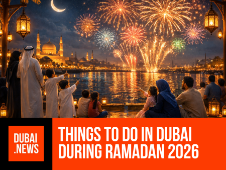 Things to Do in Dubai During Ramadan 2026 Ramadan 2026
