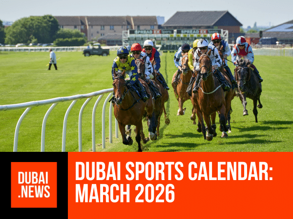 Dubai Sports Calendar 2026: Top 8 Matches, Races and Tournaments in March Dubai Sports Calendar